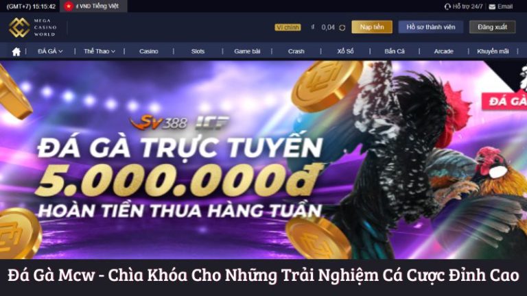 Giới thiệu chung về đá gà mcw
