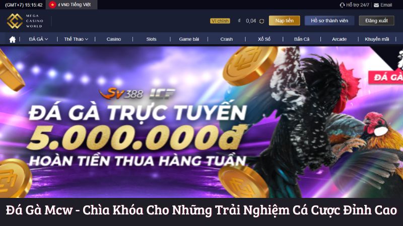 Giới thiệu chung về đá gà mcw